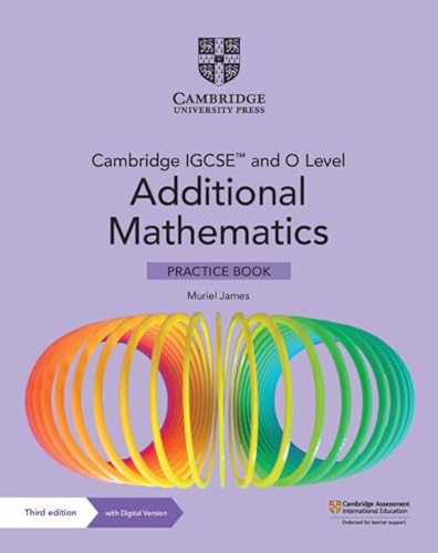 Cambridge Igcse and O Level Additional Mathematics Practice Book + Digital Version 2 Years Access (Cambridge International Igcse) von Cambridge
